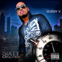 Bobby V - Sixty Minutes