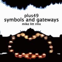 Plus49 - Symbols and Gateways EP