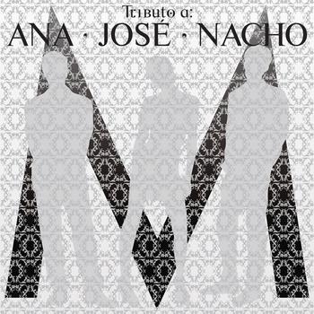 Various Artists - Tributo A Ana, Jose Y Nacho