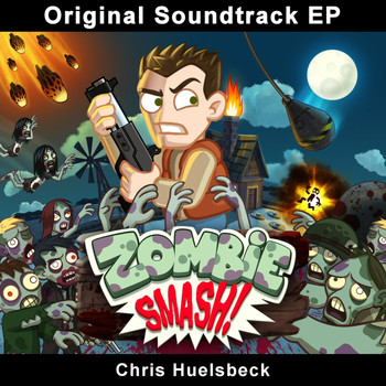 Chris Huelsbeck - ZombieSmash! Soundtrack EP