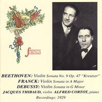 Jacques Thibaud - Beethoven, Franck, & Debussy: Works for Violin and Piano