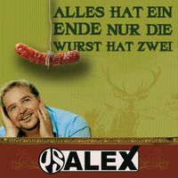 PS Alex - Alles hat ein Ende (Nur die Wurst hat zwei)