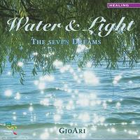 Gioari - Water & Light - The Seven Dreams