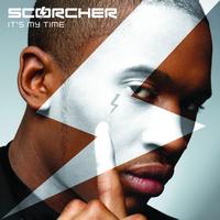 Scorcher - It's My Time