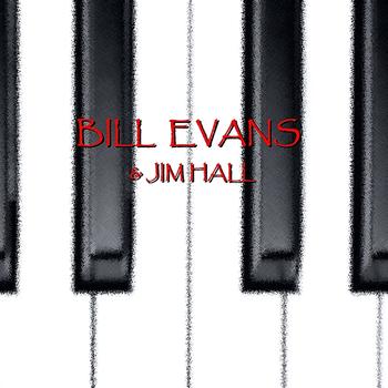 Bill Evans - & Jim Hall