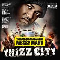 Messy Marv - Thizz City (Explicit)