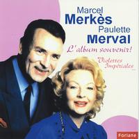 Marcel Merkès, Paulette Merval - L'album souvenir de Marcel et Paulette