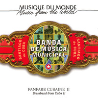 Banda Municipale de Musica de Santiago de Cuba - Banda de Musica Municipal de Santiago de Cuba (Fanfare cubaine / Brassband from Cuba)
