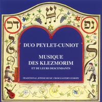 Duo Peylet-Cuniot - Musique des Klezmorim et de leurs descendants (Traditional Jewish Music from Eastern Europe)