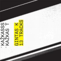 Gintas K - 13 Tracks