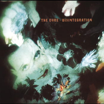 The Cure - Disintegration (Remastered)