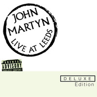 John Martyn - Live At Leeds Deluxe Edition