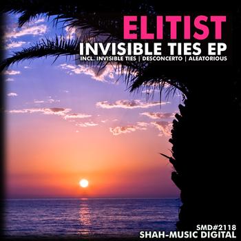 Elitist - Invisible Ties