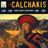 Los Calchakis - Los Calchakis, vol. 9 : Entre vallées et montagnes