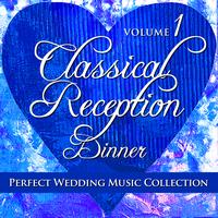 Sugo Music Artists - Perfect Wedding Music Collection: Classical Reception - Dinner, Vol. 1