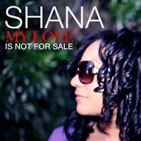 Shana Kihal - My Love Is Not for Sale