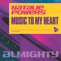 Natalie Powers - Almighty Presents: Music To My Heart