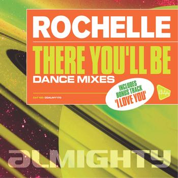 Rochelle - Almighty Presents: There You'll Be