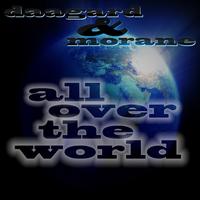Daagard & Morane - All Over The World