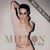 Milton - Leave you now (Rune RK Remix)
