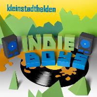 Kleinstadthelden - Indie Boys