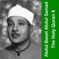 Abdelbasset Mohamed Abdessamad - The Holy Quran - Cheikh Abdul Baset 5
