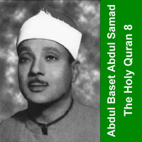 Abdelbasset Mohamed Abdessamad - The Holy Quran - Cheikh Abdul Baset 8