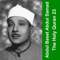Abdelbasset Mohamed Abdessamad - The Holy Quran - Cheikh Abdul Baset 23