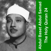 Abdelbasset Mohamed Abdessamad - The Holy Quran - Cheikh Abdul Baset 24