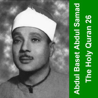 Abdelbasset Mohamed Abdessamad - The Holy Quran - Cheikh Abdul Baset 26