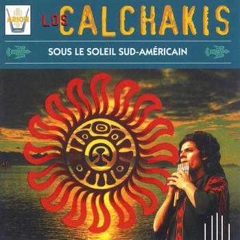 Los Calchakis - Los Calchakis, Vol. 10 : Sous le soleil sud americain