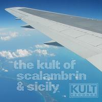 Mario Scalambrin - KULT Records Presents : The KULT of Scalambrin & Sicily (Explicit)