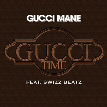 Gucci Mane - Gucci Time (feat. Swizz Beatz)