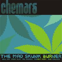 Chemars - The Mad Skunk Burner (Remixes)