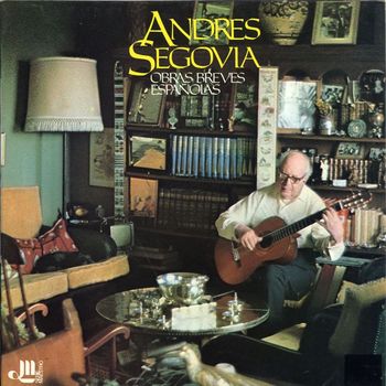 Andrés Segovia - Obras breves españolas