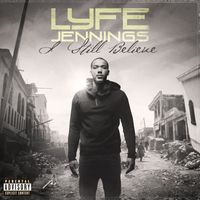 Lyfe Jennings - I Still Believe (Deluxe [Explicit])