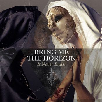 Bring Me The Horizon - It Never Ends (Explicit)