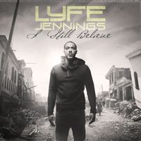 Lyfe Jennings - I Still Believe (Explicit)