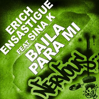 Erich Ensastigue - Baila Para Mi (feat. Sina K)