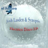 Josh Lasden & Synoptic - Electrico Disco