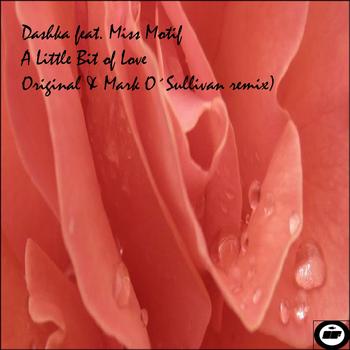 Dashka feat. Miss Motif - A Little Bit of Love