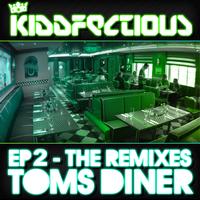 Alex Kidd vs Kidd Kaos - Toms Diner EP 2 (The Remixes)