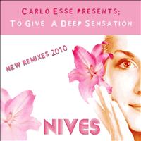 Nives - To Give a Deep Sensation