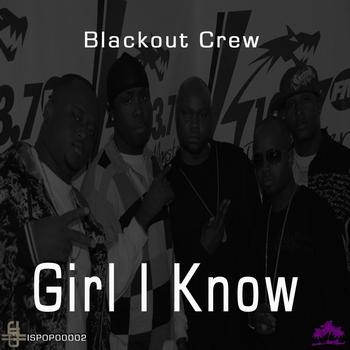 Blackout Crew - Girl I Know