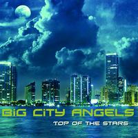 Big City Angels - Top of the Stars