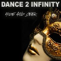 Dance 2 Infinity - Hide and Seek