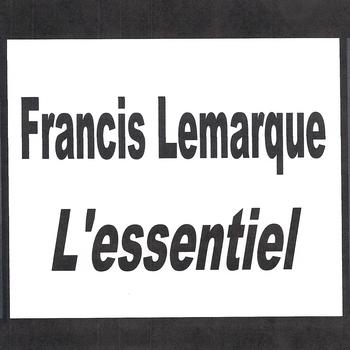 Francis Lemarque - Francis Lemarque - L'essentiel