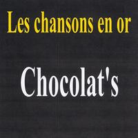 Chocolat's - Les chansons en or - Chocolat's
