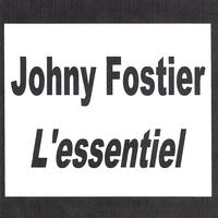Johny fostier - Johny Fostier - L'essentiel