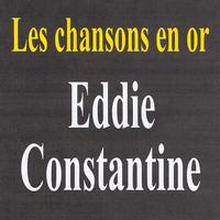 Eddie Constantine - Les chansons en or - Eddie Constantine
